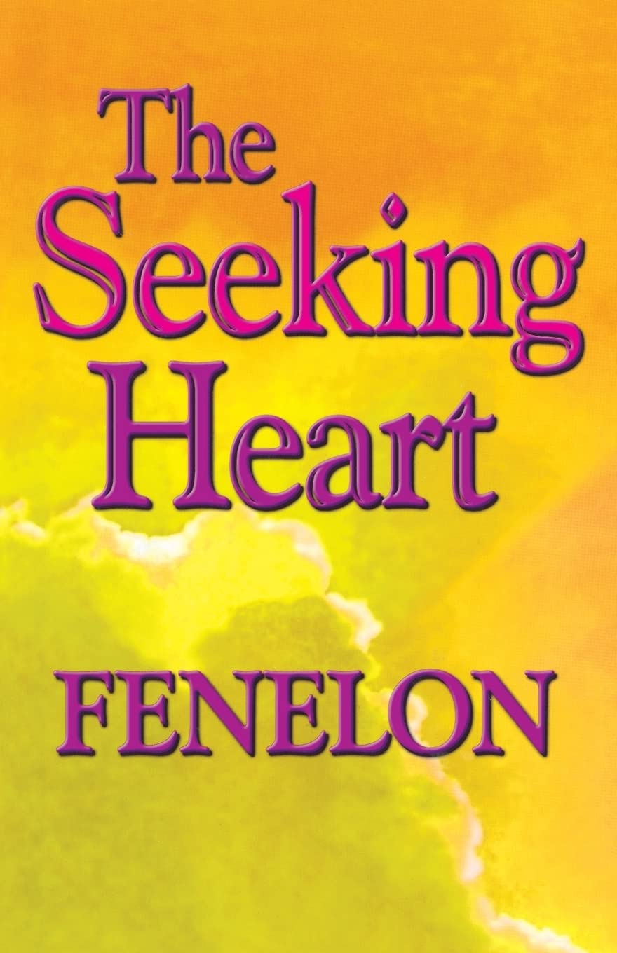 The Seeking Heart (Library of Spiritual Classics),New
