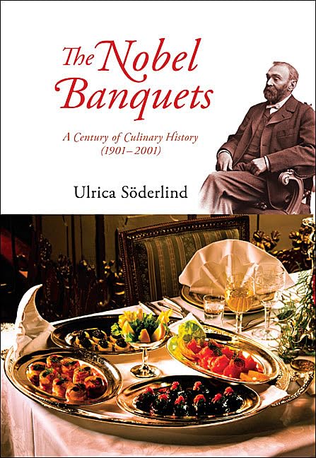 NOBEL BANQUETS, THE: A CENTURY OF CULINARY HISTORY (19012001),Used