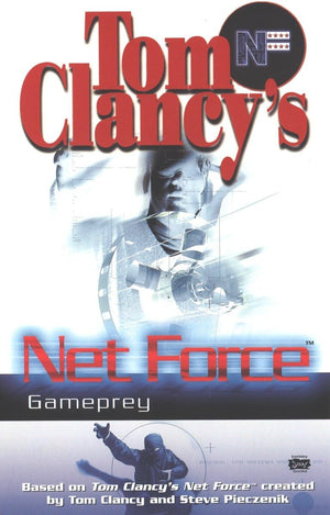 Tom Clancy'S Net Force: Gameprey (Net Force Ya)