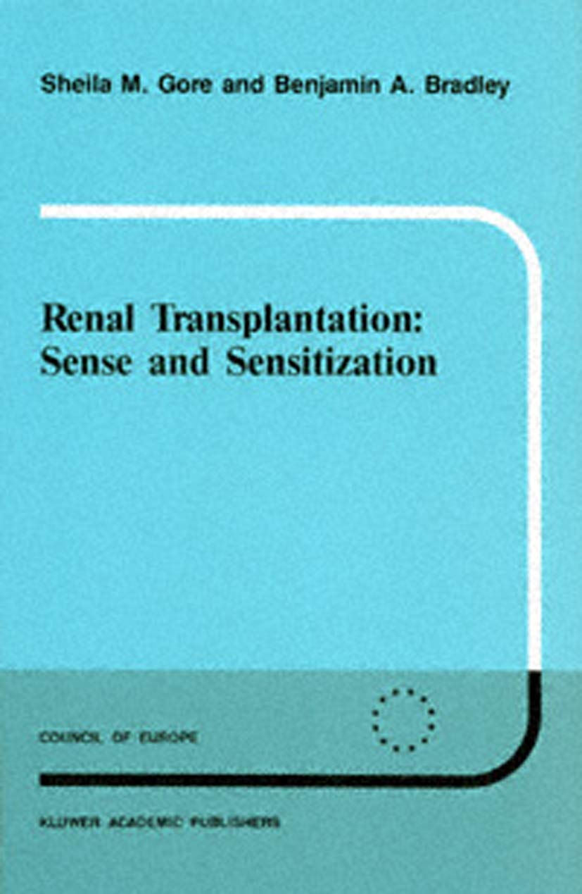 Renal Transplantation: Sense and Sensitization (Developments in Nephrology, 21),Used