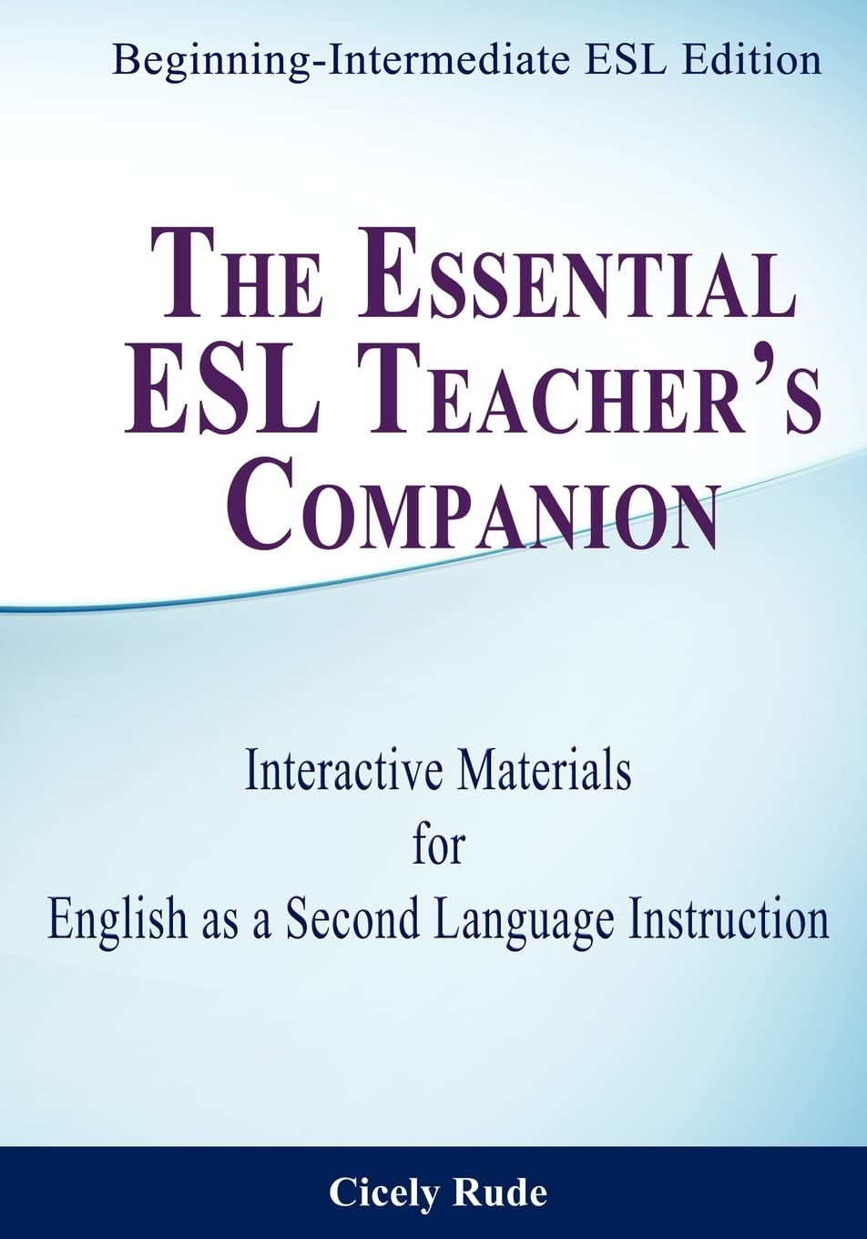 The Essential Esl Teacher'S Companion: Interactive Materials For English As A Second Language Instruction,Used