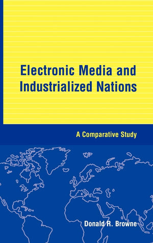 Electronic Media And Industrialized Nations: A Comparative Study,Used