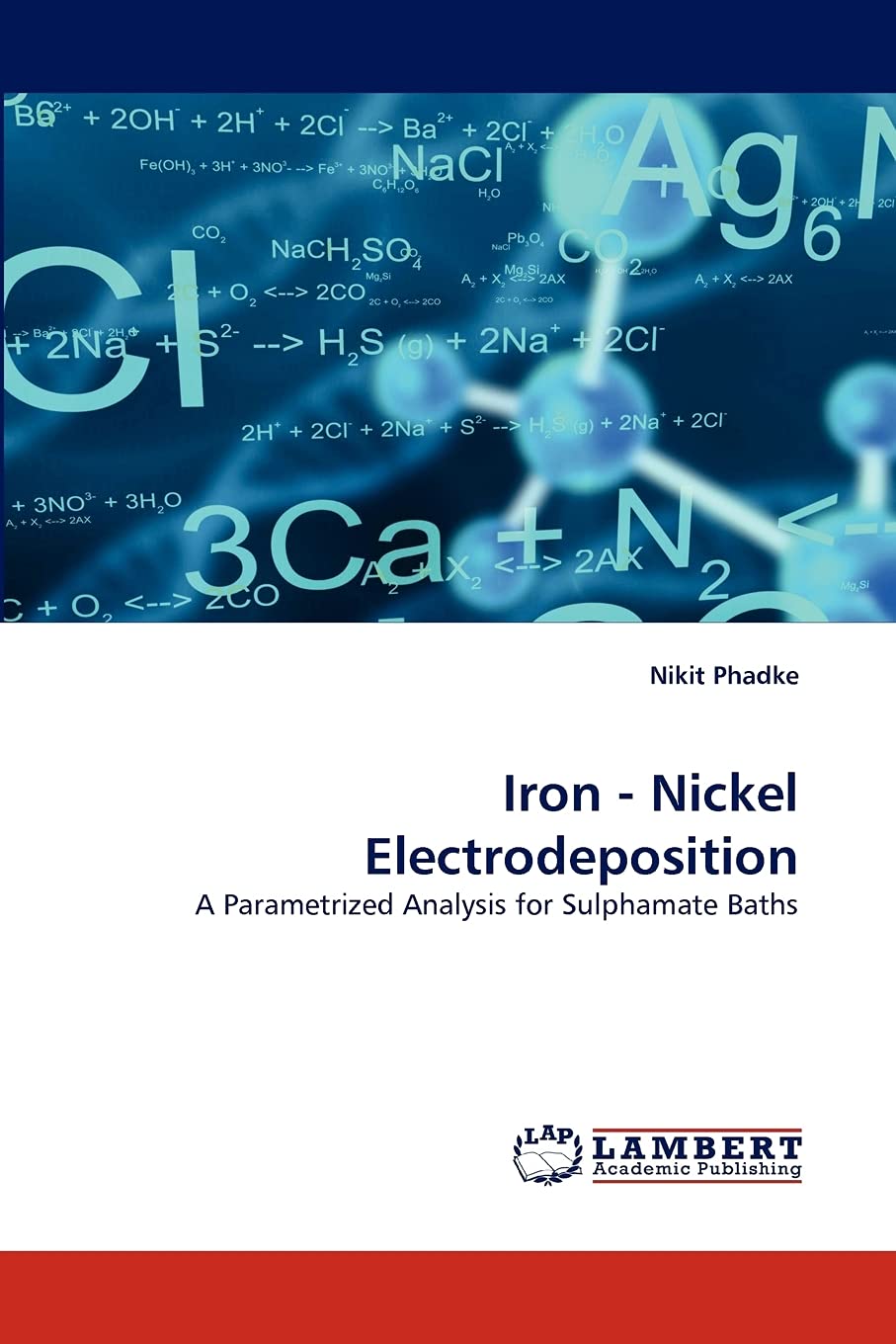 Iron  Nickel Electrodeposition: A Parametrized Analysis for Sulphamate Baths,Used