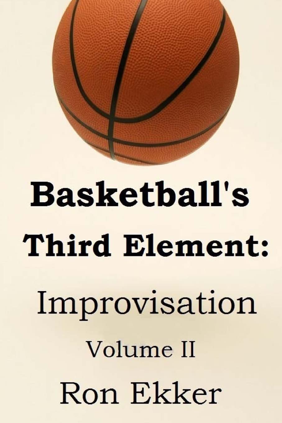 Basketball's Third Element: Improvisation, Volume II,Used