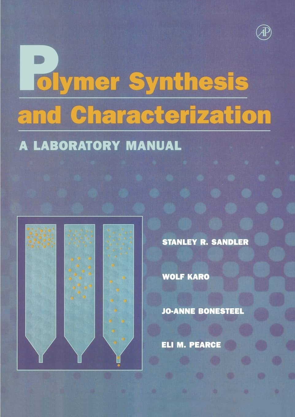 Polymer Synthesis and Characterization: A Laboratory Manual,Used