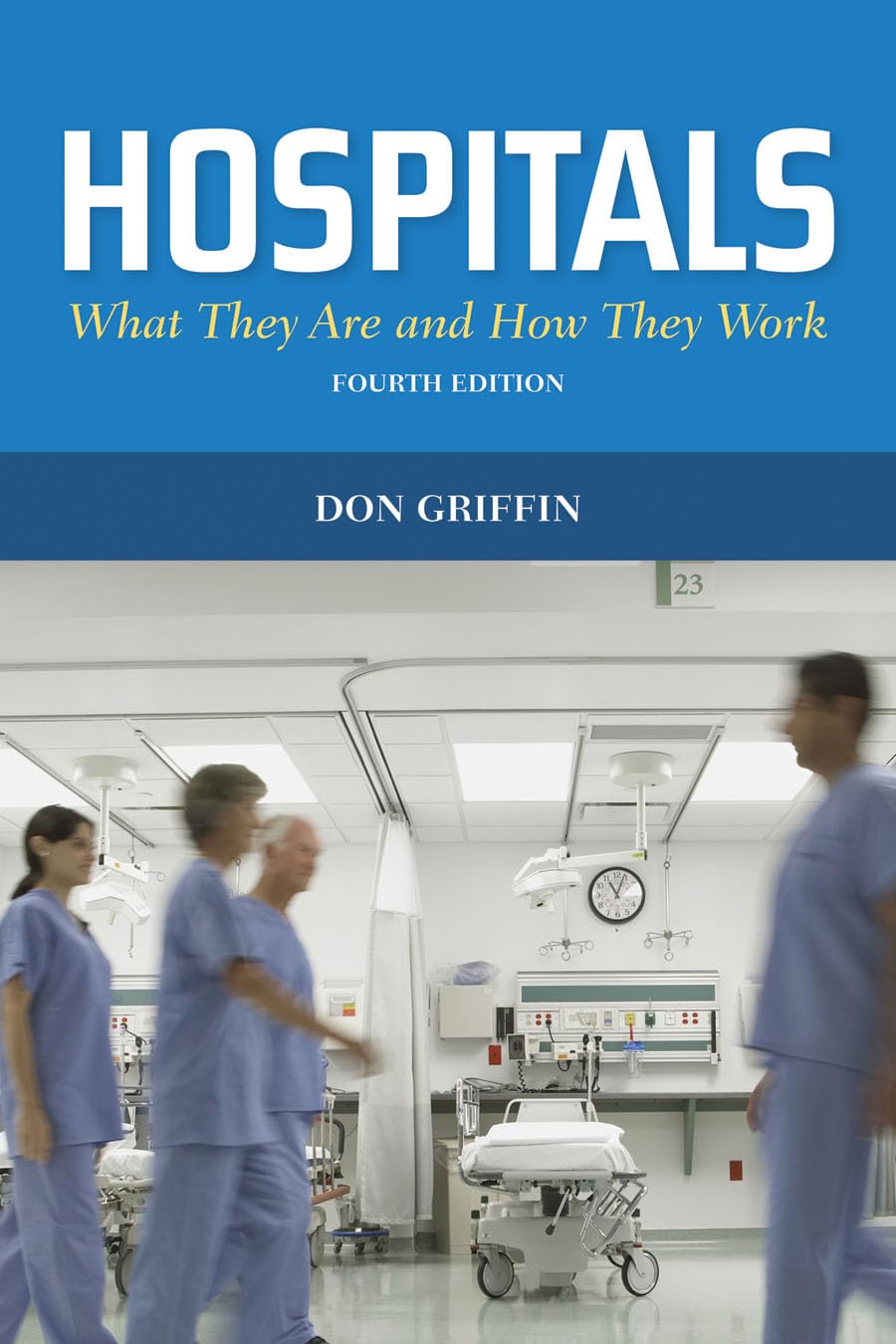 Hospitals: What They Are and How They Work: What They Are and How They Work (Griffin, Hospitals),Used