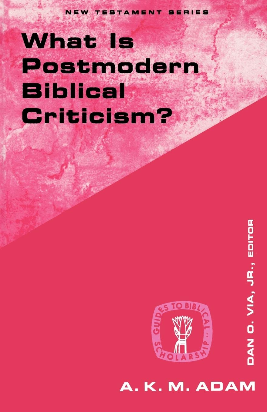 What Is Postmodern Biblical Criticism? (Guides to Biblical Scholarship New Testament),Used