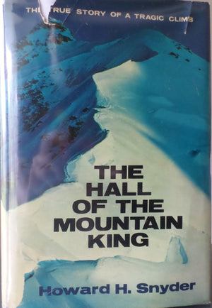 The Hall of the Mountain King: The True Story of a Tragic Climb,Used