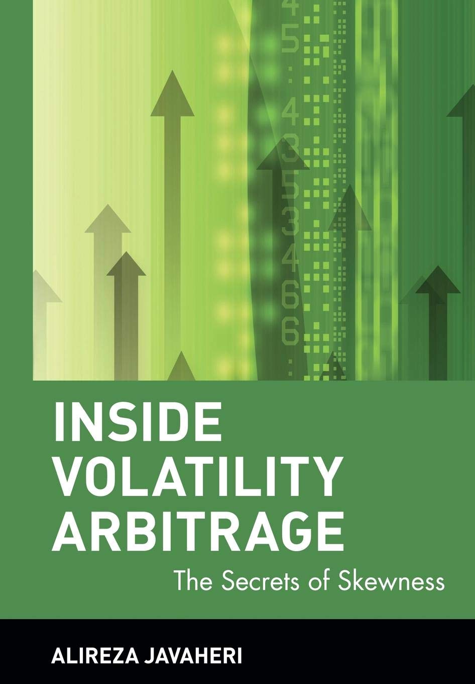 Inside Volatility Arbitrage : The Secrets of Skewness,Used