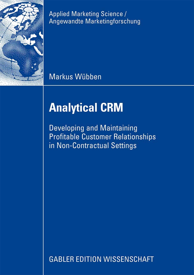 Analytical CRM: Developing and Maintaining Profitable Customer Relationships in NonContractual Settings (Applied Marketing Scie,Used
