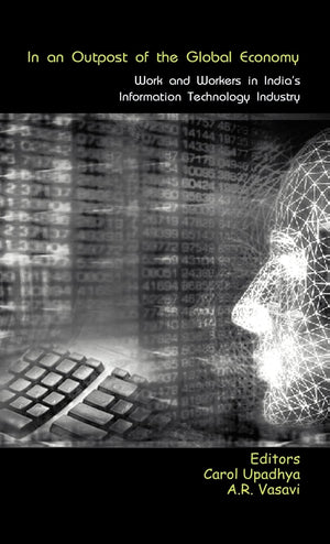 In an Outpost of the Global Economy: Work and Workers in India's Information Technology Industry,Used