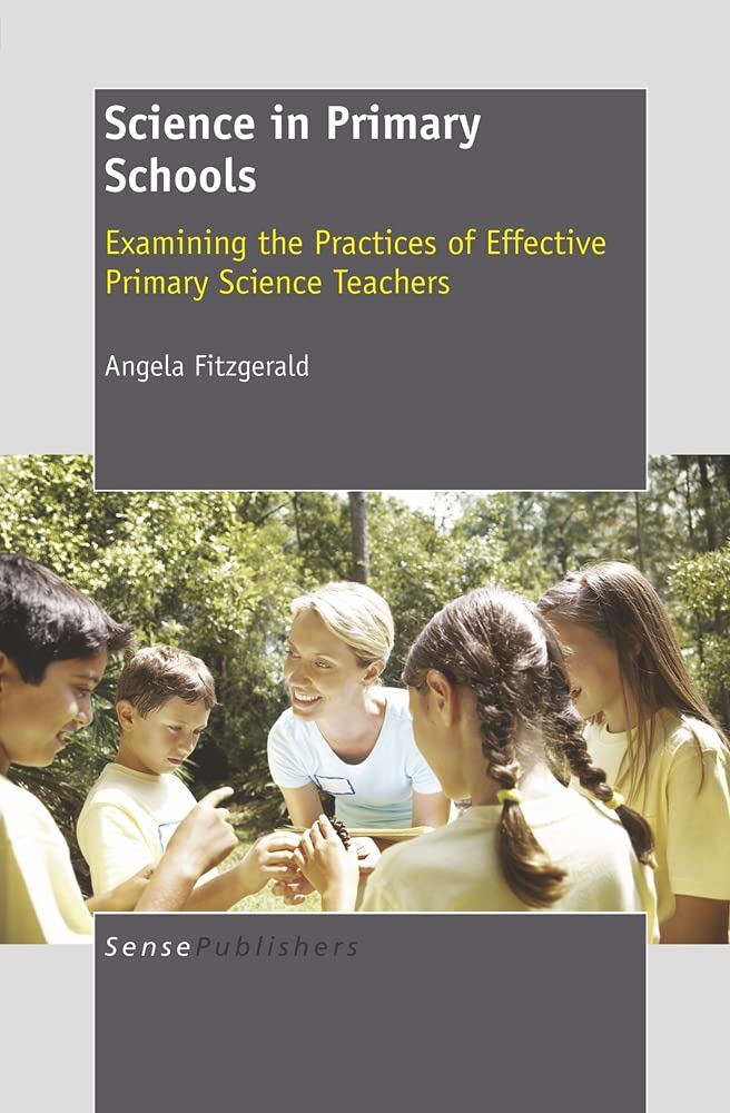 Science In Primary Schools: Examining The Practices Of Effective Primary Science Teachers,Used