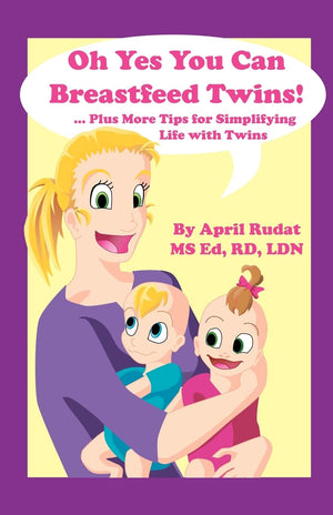 Oh Yes You Can Breastfeed Twins! ...Plus More Tips for Simplifying Life with Twins,Used