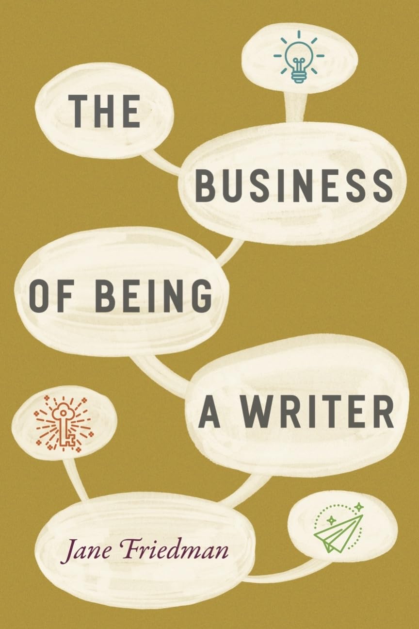 The Business Of Being A Writer (Chicago Guides To Writing, Editing, And Publishing),Used