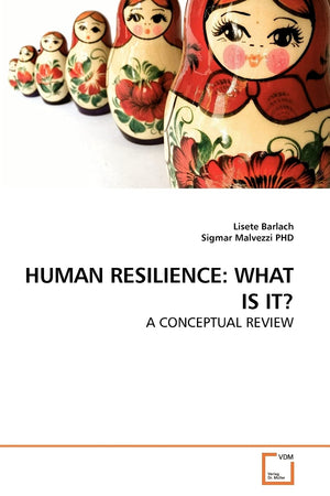 HUMAN RESILIENCE: WHAT IS IT?: A CONCEPTUAL REVIEW,Used