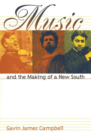 Music And The Making Of A New South,New