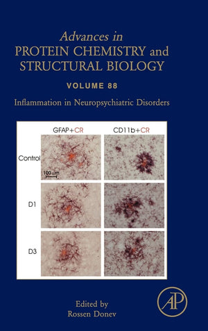 Inflammation in Neuropsychiatric Disorders (Volume 88) (Advances in Protein Chemistry and Structural Biology, Volume 88),Used