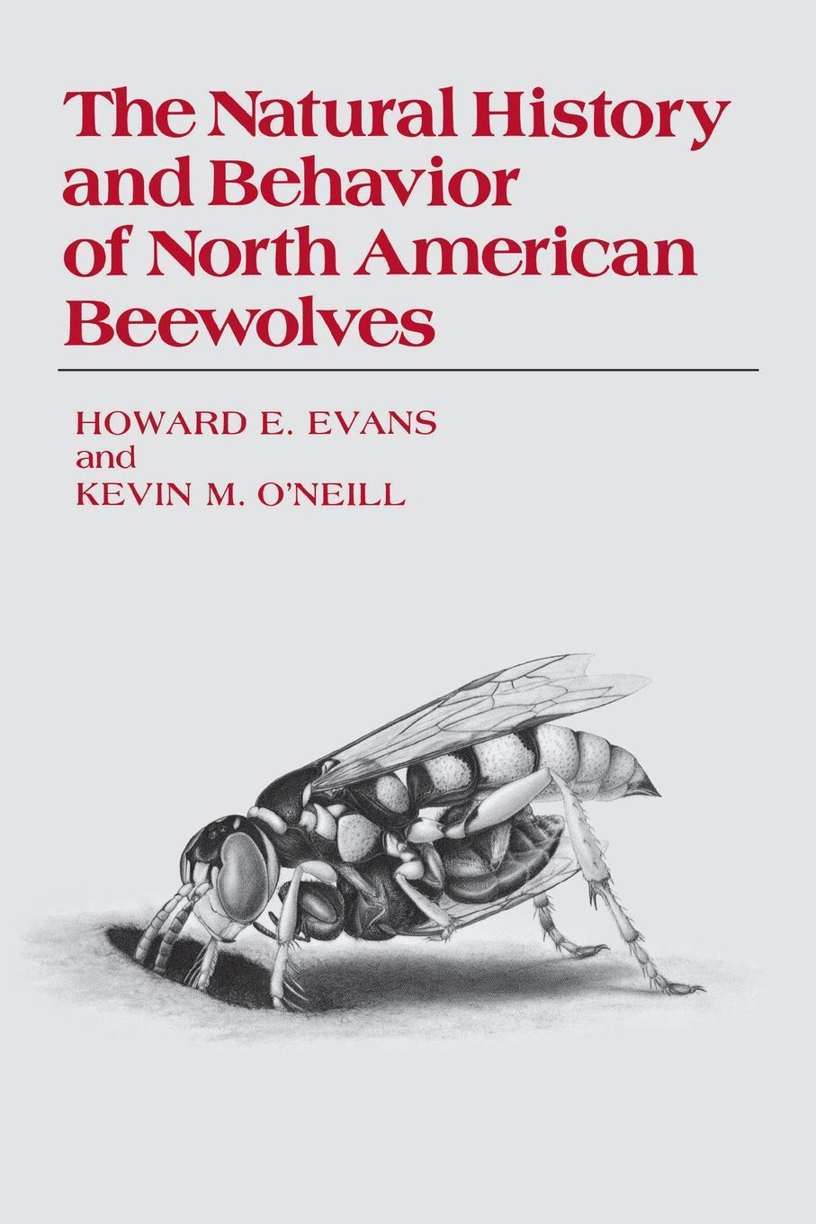 The Natural History and Behavior of North American Beewolves,New