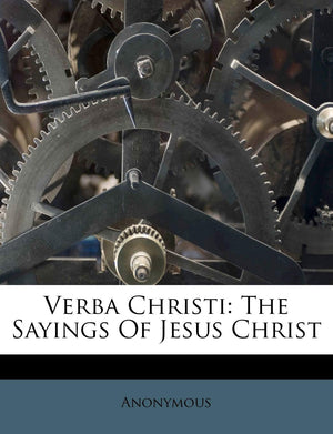 Verba Christi: The Sayings of Jesus Christ,Used