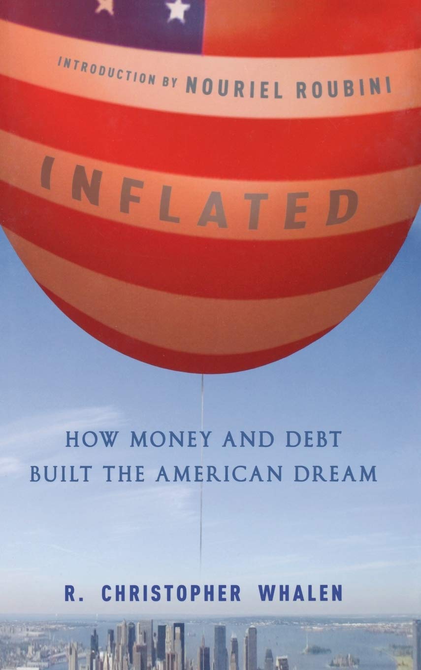 Inflated: How Money and Debt Built the American Dream,Used