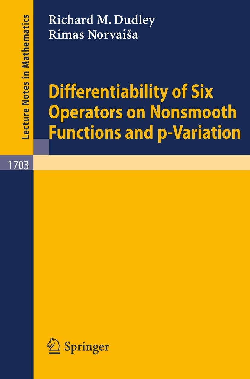 Differentiability of Six Operators on Nonsmooth Functions and pVariation (Lecture Notes in Mathematics, 1703),Used
