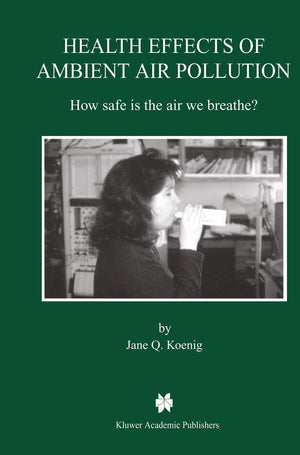 Health Effects of Ambient Air Pollution: How safe is the air we breathe?,Used