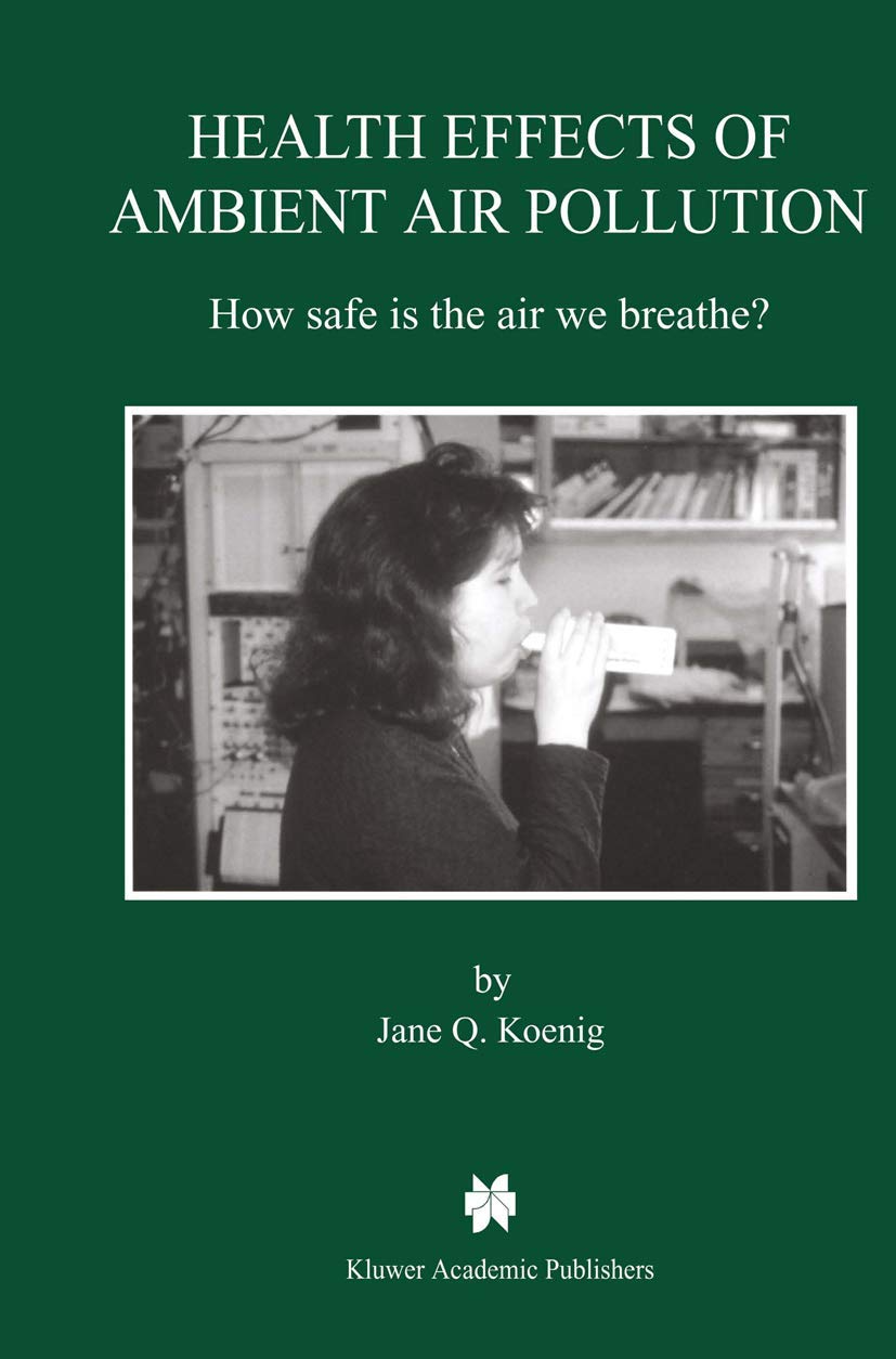 Health Effects of Ambient Air Pollution: How safe is the air we breathe?,Used
