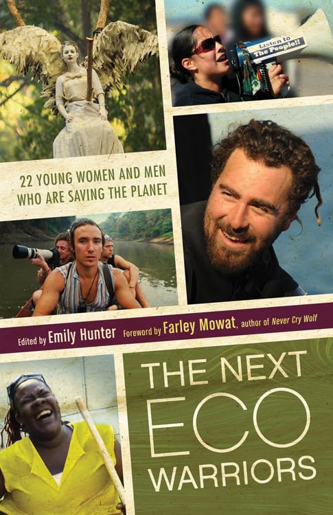 The Next EcoWarriors: 22 Young Women and Men Who Are Saving the Planet,Used
