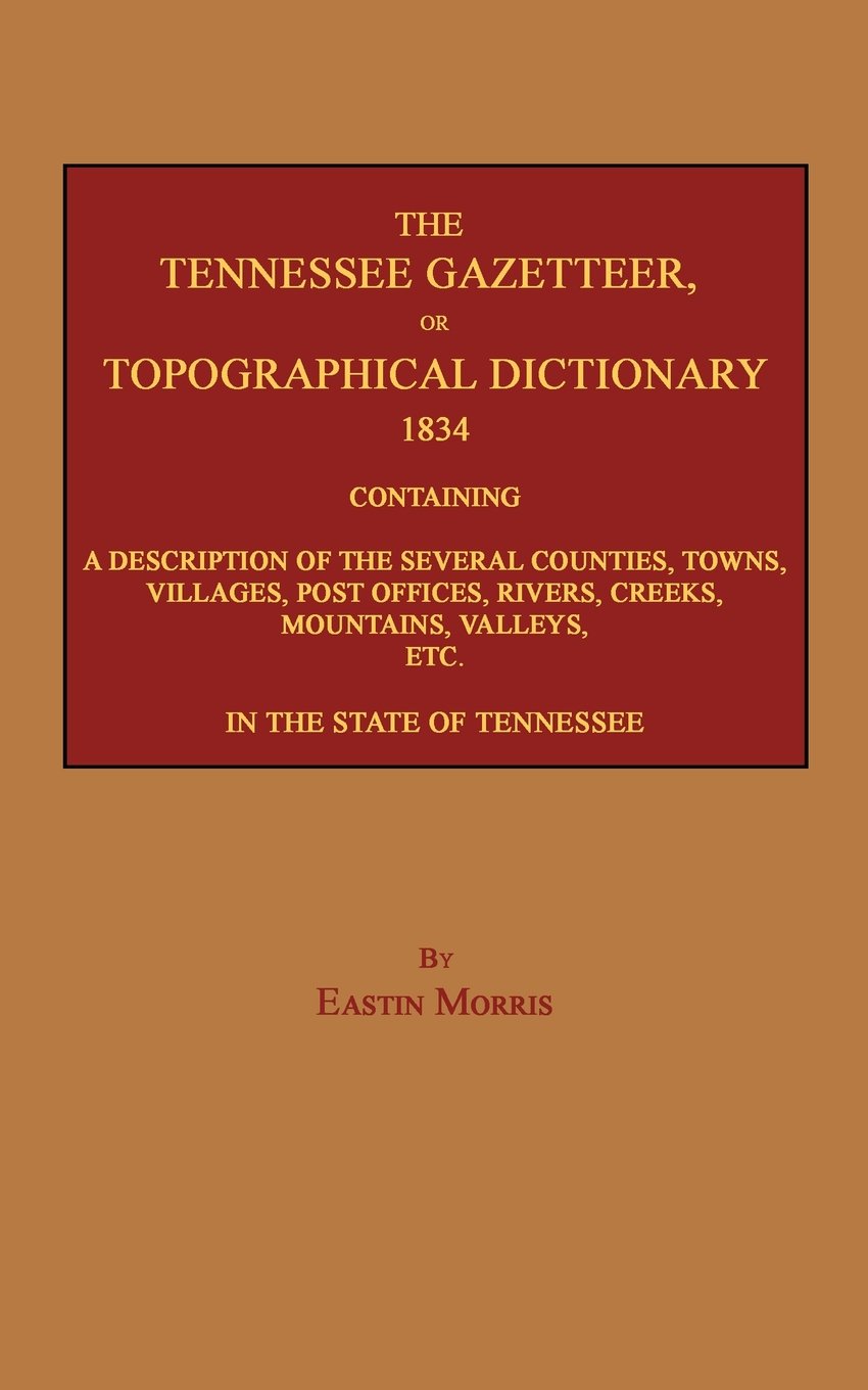 The Tennessee Gazetteer, Or Topographical Dictionary 1834,Used
