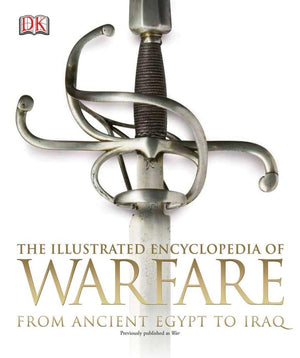 The Illustrated Encyclopedia of Warfare: From Ancient Egypt to Iraq,Used