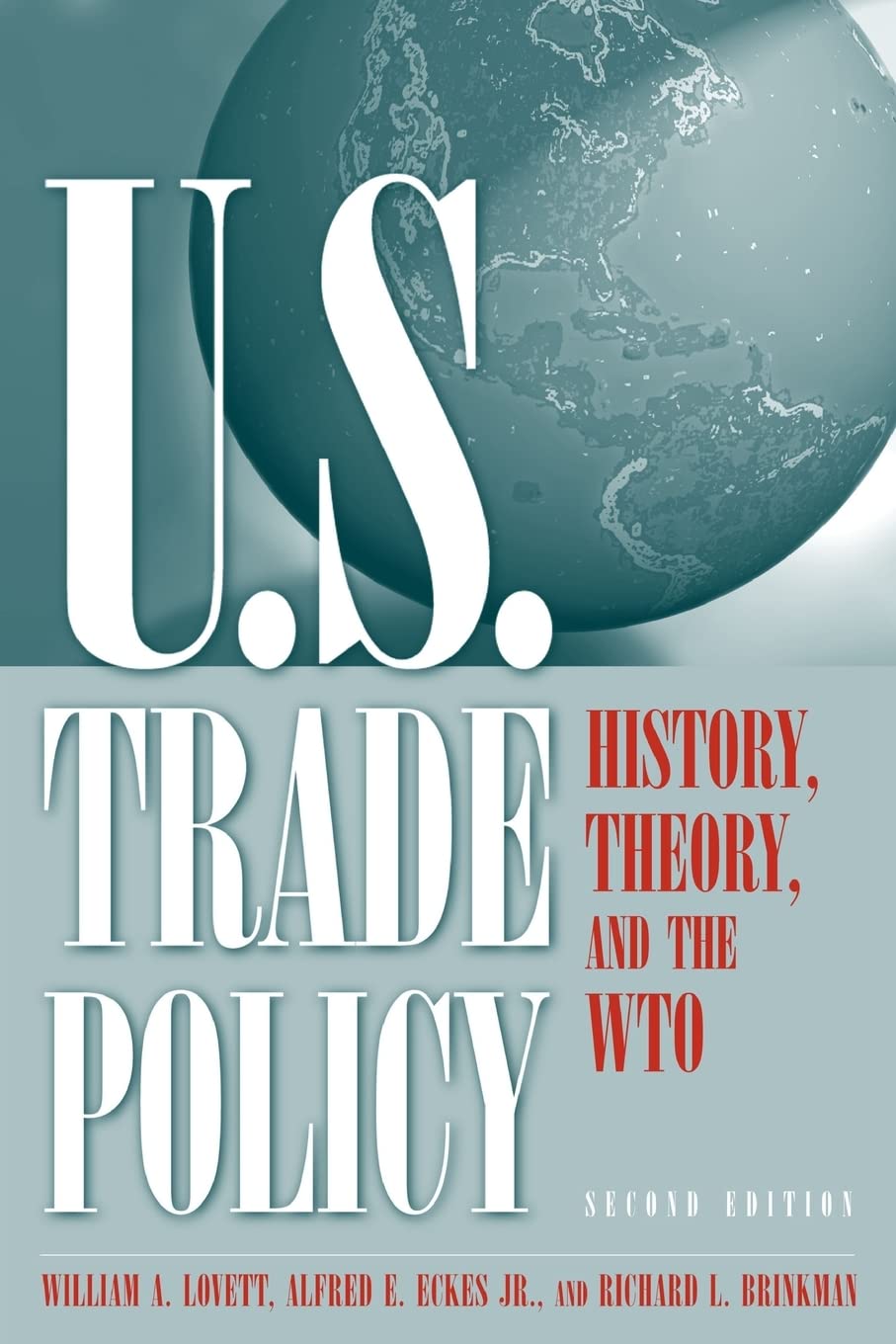 U.S. Trade Policy: History, Theory, and the Wto,New