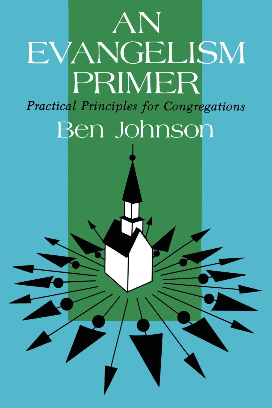 An Evangelism Primer: Practical Principles For Congregations,New