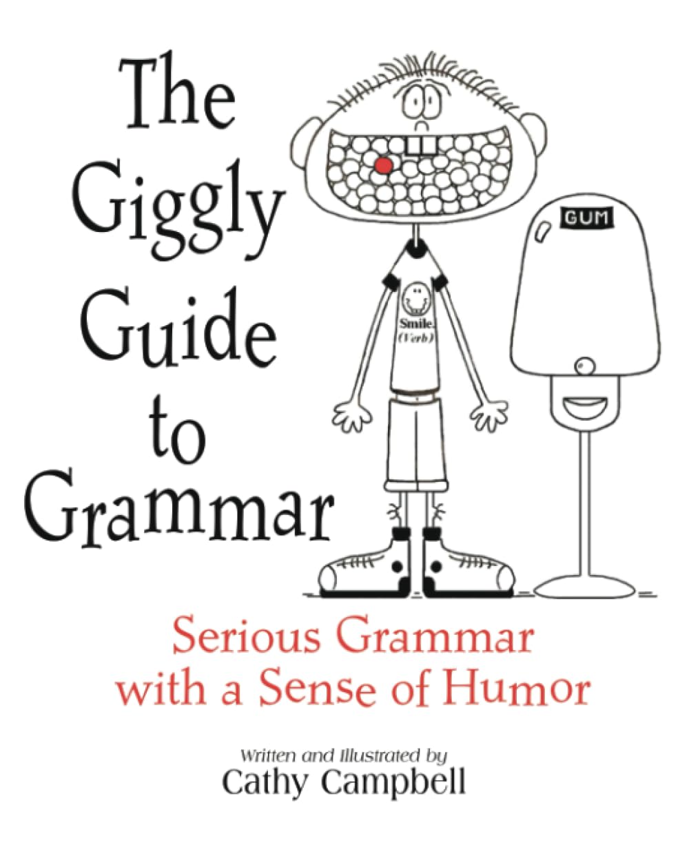 The Giggly Guide to Grammar: Serious Grammar with a Sense of Humor,Used
