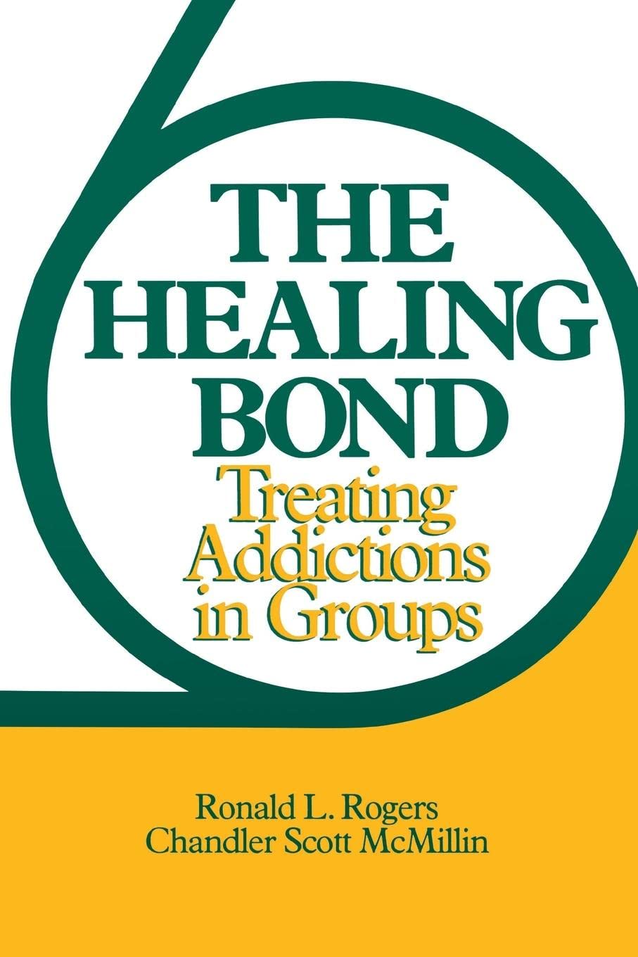 The Healing Bond: Treating Addictions In Groups