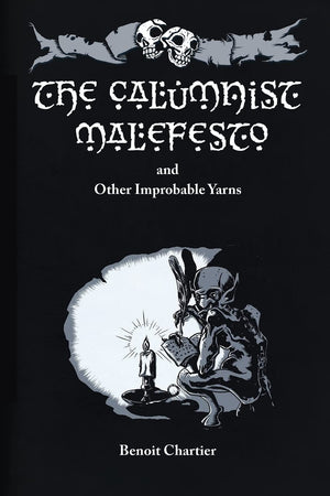 The Calumnist Malefesto: And Other Improbable Yarns,Used