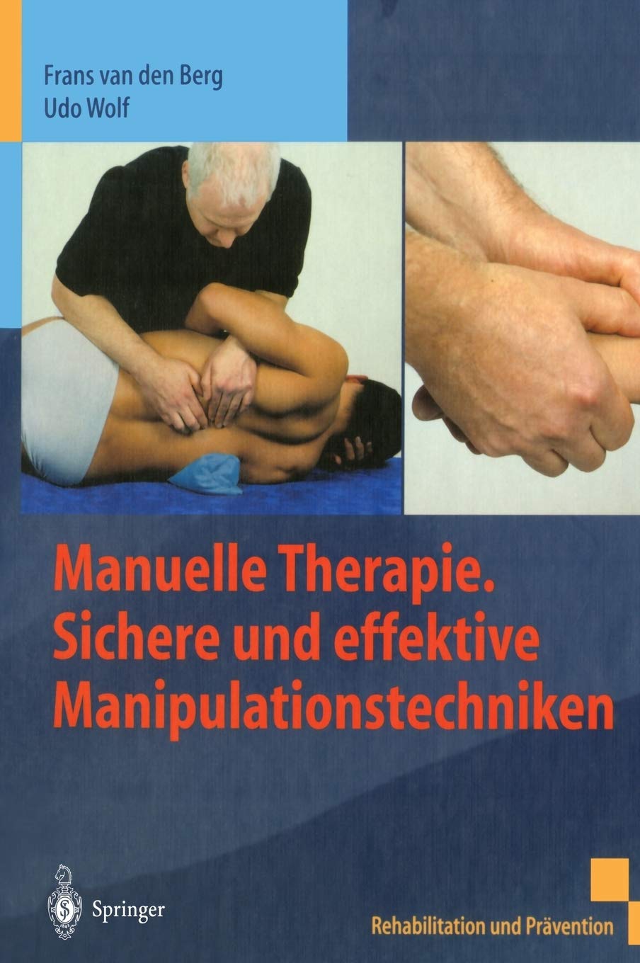Manuelle Therapie. Sichere Und Effektive Manipulationstechniken (Rehabilitation Und Prvention) (German Edition),Used