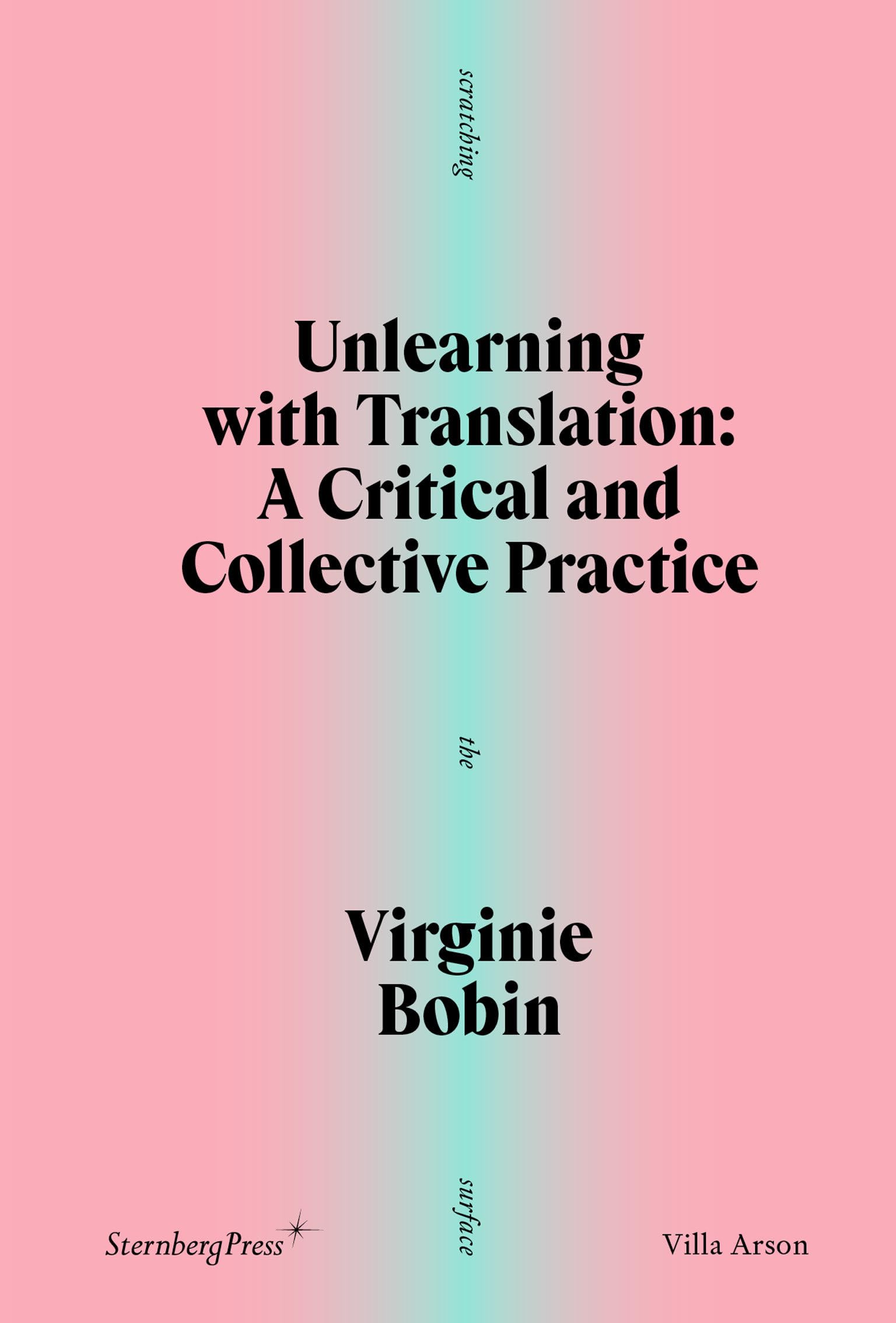 Unlearning With Translation: A Critical And Collective Practice (Scratching The Surface)