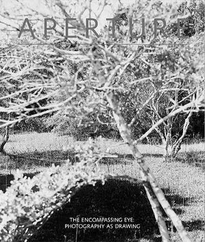 The Encompassing Eye: Photography As Drawing: Aperture Issue, 125,Used