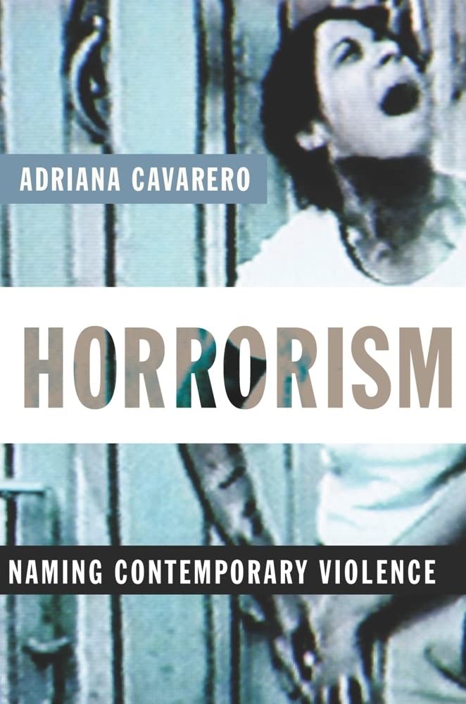 Horrorism: Naming Contemporary Violence (New Directions in Critical Theory, 14),Used