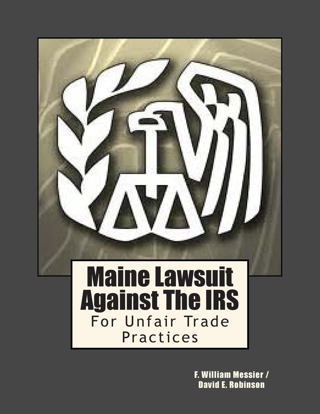 Maine Lawsuit Against The Irs: For Unfair Trade Practices,Used