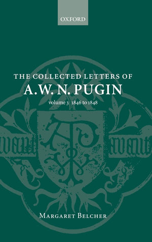 The Collected Letters of A. W. N. Pugin: Volume 3: 18461848,Used