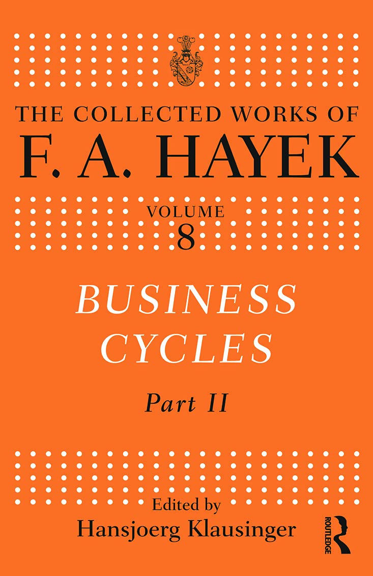 Business Cycles: Part II (The Collected Works of F.A. Hayek),Used