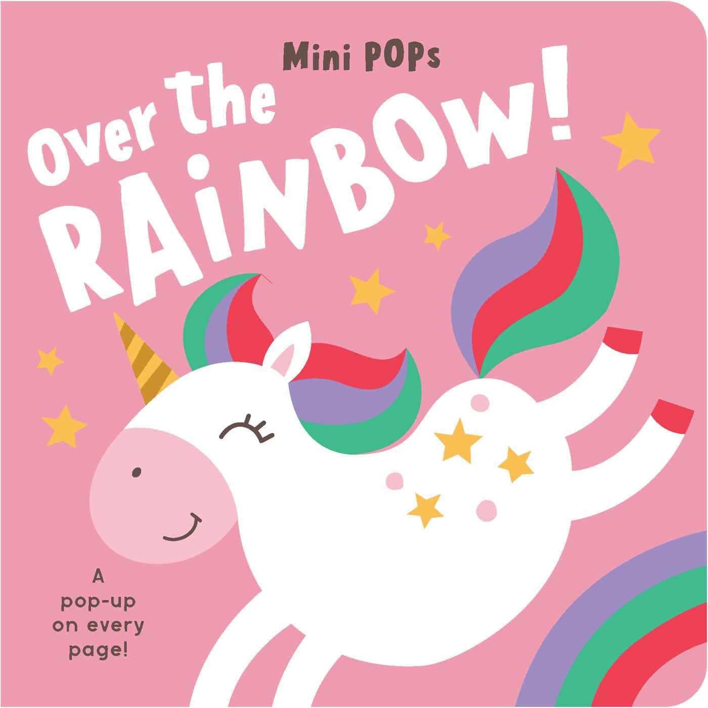 Mini Pops: Over The Rainbow!: Mini PopUp Board Book