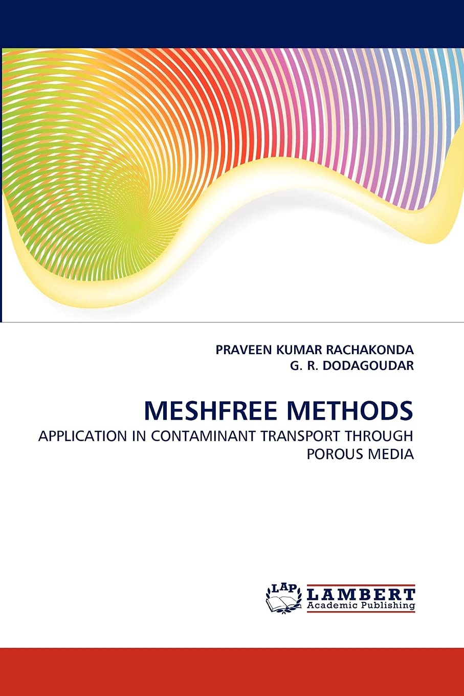 MESHFREE METHODS: APPLICATION IN CONTAMINANT TRANSPORT THROUGH POROUS MEDIA,Used