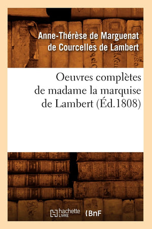 Oeuvres Compltes De Madame La Marquise De Lambert (D.1808) (Litterature) (French Edition),Used