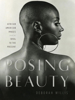 Posing Beauty: African American Images from the 1890s to the Present,Used