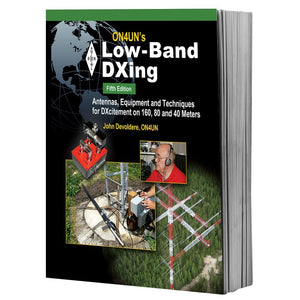 On4Un'S Low Band Dxing 5Th Edition  Antennas, Equipment, And Techniques For Dxcitement On 160, 80 And 40 Meters