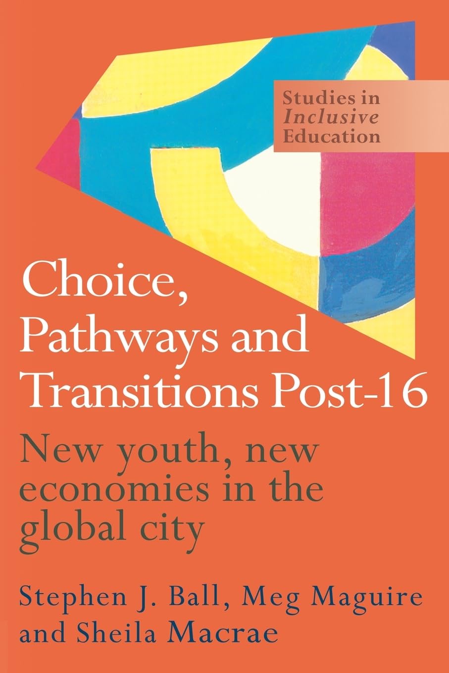 Choice, Pathways and Transitions Post16 (Studies in Inclusive Education Series),Used