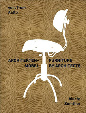 Furniture by Architects: From Aalto to Zumthor,Used