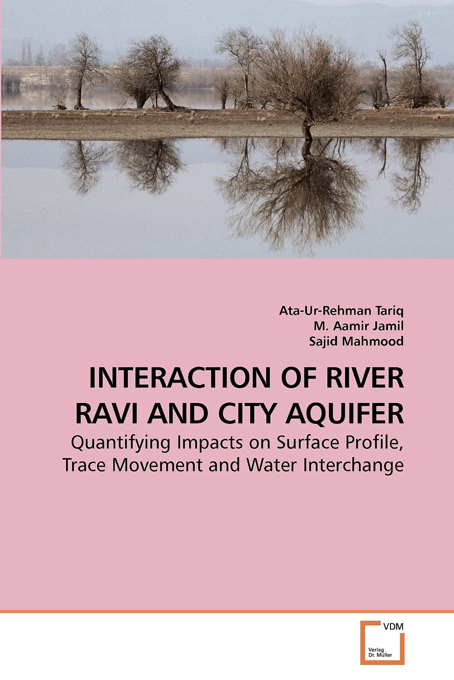 INTERACTION OF RIVER RAVI AND CITY AQUIFER: Quantifying Impacts on Surface Profile, Trace Movement and Water Interchange,Used
